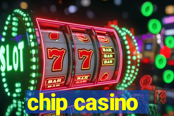 chip casino